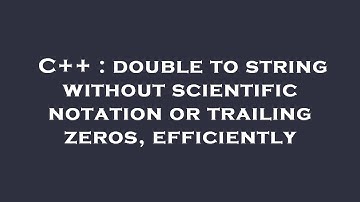 C++ : double to string without scientific notation or trailing zeros, efficiently