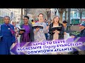 Saved To Serve | Aggressive Evangelism | Downtown Atlanta | Pray For The People | Join Us Next Time