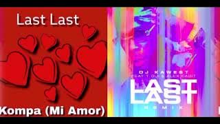 Burna Boy - Last Last Kompas Remix ft. Dj Kawest x T Gui x Mi Amor x Alex K-by