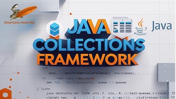 Java Collections Framework Explained : Lists, Sets, Maps & Queues | Dissertation Assist Box