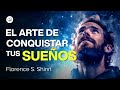 Domina el arte de conquistar tus sueños | Florence S. Shinn | Audiolibro