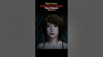Fatal Frame Mask Of Lunar Eclipse (Shorts Video) Phase 2 Resonance Misaki Aso