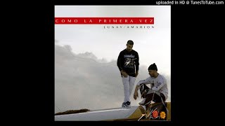 Lunay Ft Amarion - Como La Primera Vez