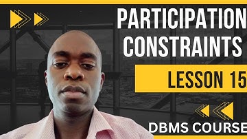 DBMS LESSON 15:PARTICIPATION CONSTRAINTS  USING REAL-LIFE EXAMPLE