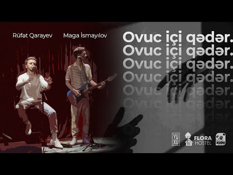 Maga İsmayılov ft. Rüfət Qarayev - Ovuç içi qədər