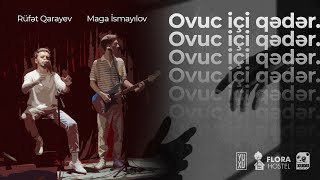 Maga İsmayılov ft. Rüfət Qarayev - Ovuç içi qədər Resimi