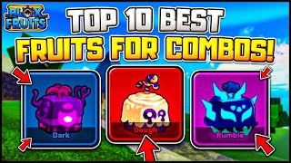 Top 10 BEST Fruits For Combos In Blox Fruits!
