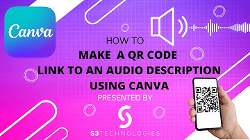 Canva Tutorial -  Make  a QR code link to an audio description using Canva