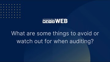 Watch Out for These While Manual Auditing! | Accessible Web