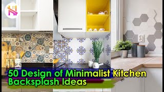 10 Tips with 50 Pictures of Minimalist Kitchen Backsplash Designs