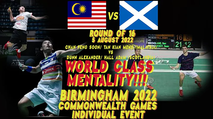 BIRMINGHAM 2022 R16  CHAN PENG SOON/ TAN KIAN MENG...