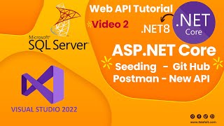 Asp.net Core 8 Web API Full Course Video 2 (Seeding - Create Api - Git Hub -All controll - Postman