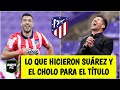 LA LIGA Atlético de Madrid, CAMPEÓN gracias al Cholo Simeone y los goles de Luis Suárez | ESPN FC