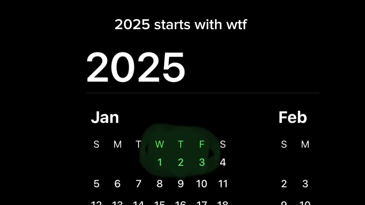 2025 starts with wtf