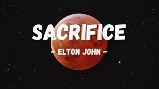 Sacrifice - Elton John (Lyrics) Resimi