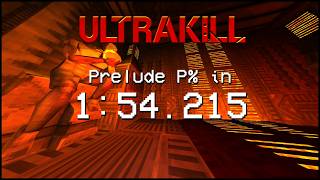 Ultrakill Prelude P% In 154.215 World Record