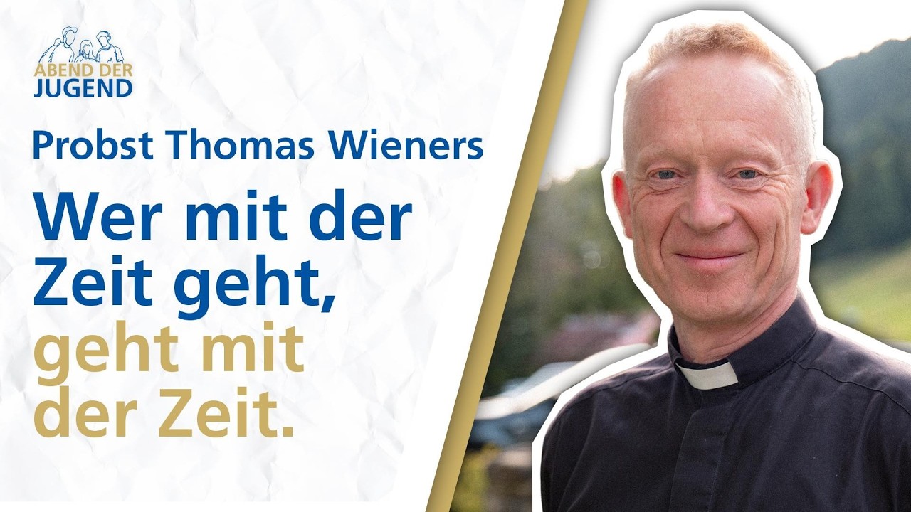 Wer mit der Zeit geht, geht mit der Zeit | Abend der Jugend mit Propst Wieners