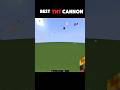 Best TNT Cannon Minecraft #youtubeshorts #shorts #minecraft
