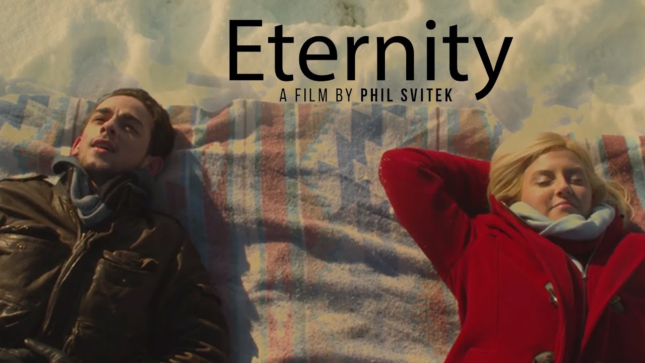 Eternity Short Film by Phil Svitek