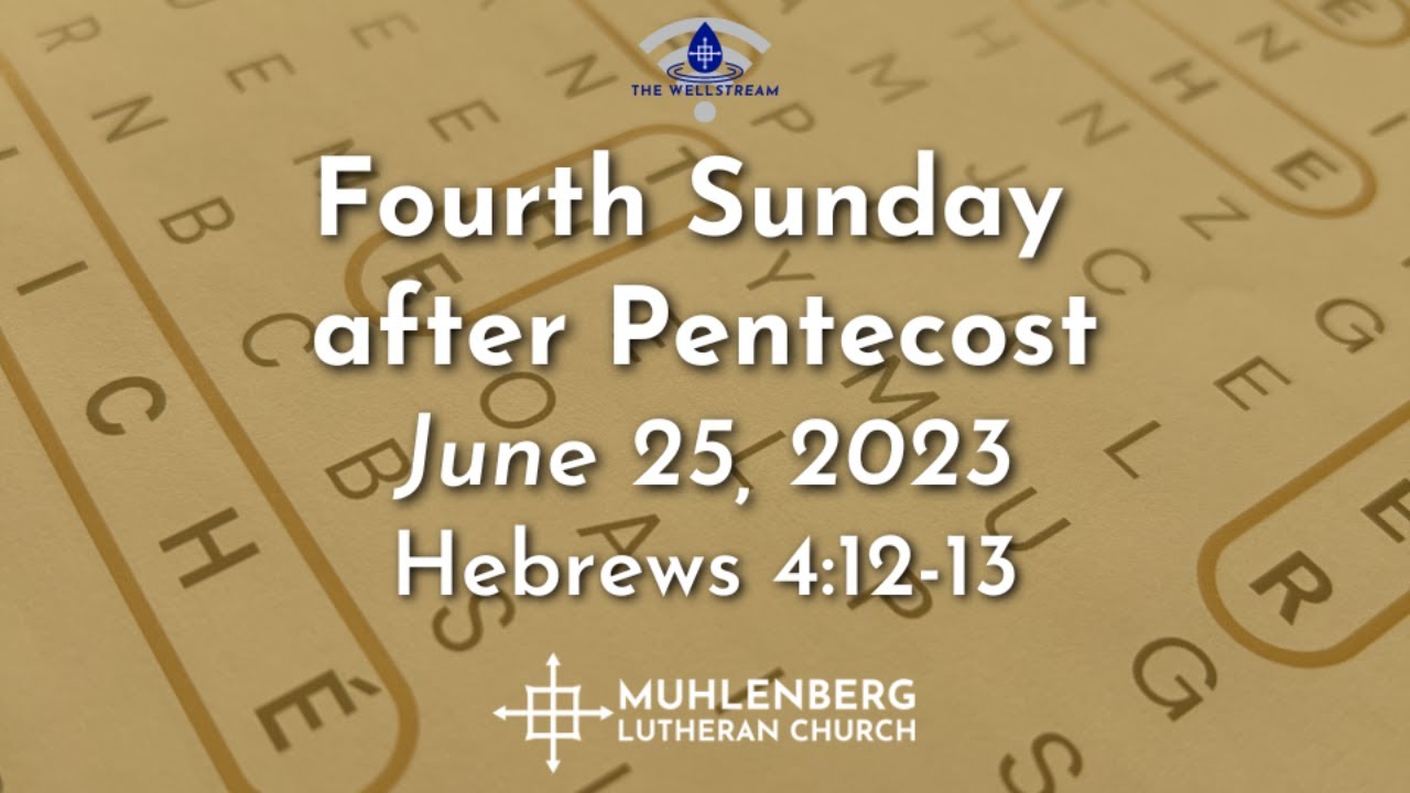 Fourth Sunday After Pentecost Wellstream Worship With Muhlenberg 