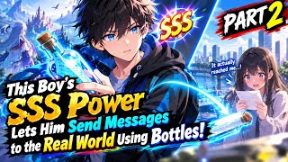This Boy’s SSS Power Lets Him Send Messages to the Real World Using Bottles! | Part 2 screenshot 1