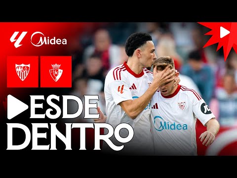 En este Desde Dentro TÚ DECIDES qué ver: vive de manera interactiva el Sevilla FC - CA Osasuna