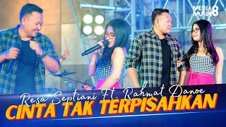 Resa Septiani ft. Rahmat Danoe - Cinta Tak Terpisahkan ( Official Live Music )