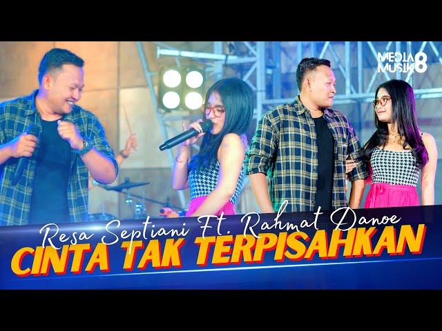 Resa Septiani ft. Rahmat Danoe - Cinta Tak Terpisahkan ( Official Live Music ) class=