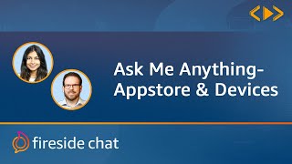 Amazon FireSide Chat: Ask Me Anything
