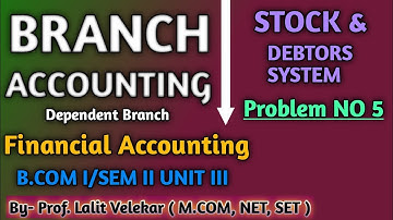 Branch accounting - Stock and debtors system [ Prob NO 5 ] @eduaccountancy