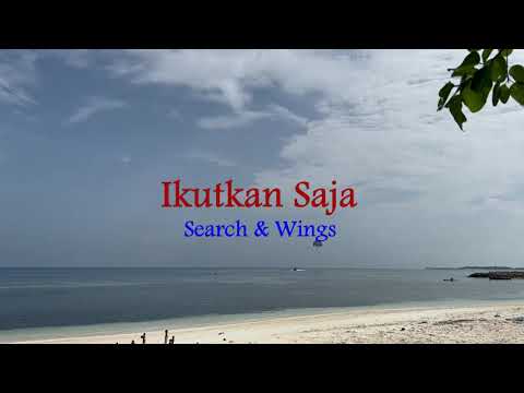 Ikutkan Saja   Search \u0026 Wings (Lirik hjz)