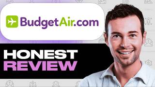 BudgetAir Review – Features, Pros, Cons (MY EXPERIENCE)