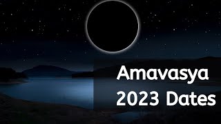 Amavasya 2023 Dates - When is Amavasya 2023 Dates in India - Amavasya 2023 Calendar Date Time List