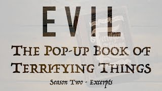 The Pop-up Book of Terrifying Things (from CBS TV show EVIL )