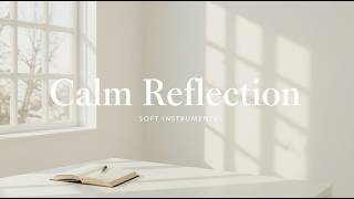Music for Calm Self-Reflection 🌿 Soft Instrumental for Quiet Moments screenshot 4