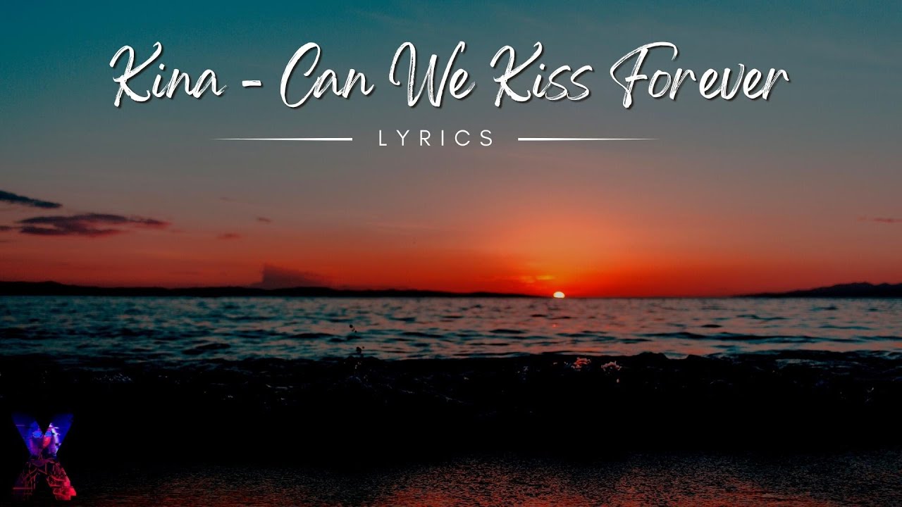 Kina Can We Kiss Forever? (Lyrics) ft. Adriana Proenza GenAlpha