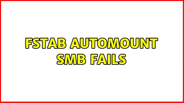 Ubuntu: fstab automount smb fails (3 Solutions!!)