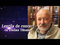 &bdquo;Lentila de contact&rdquo; &ndash; Stelian Tănase despre criza politică