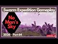 No Man's Sky - Swarm Expedition - Part 64 - 2026