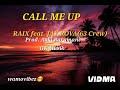 Raix_-_CALL_ME_UP(2024)_Feat._Jay_Rova(63 Crew). Produce By Auki Raramani. GK MUSIC.