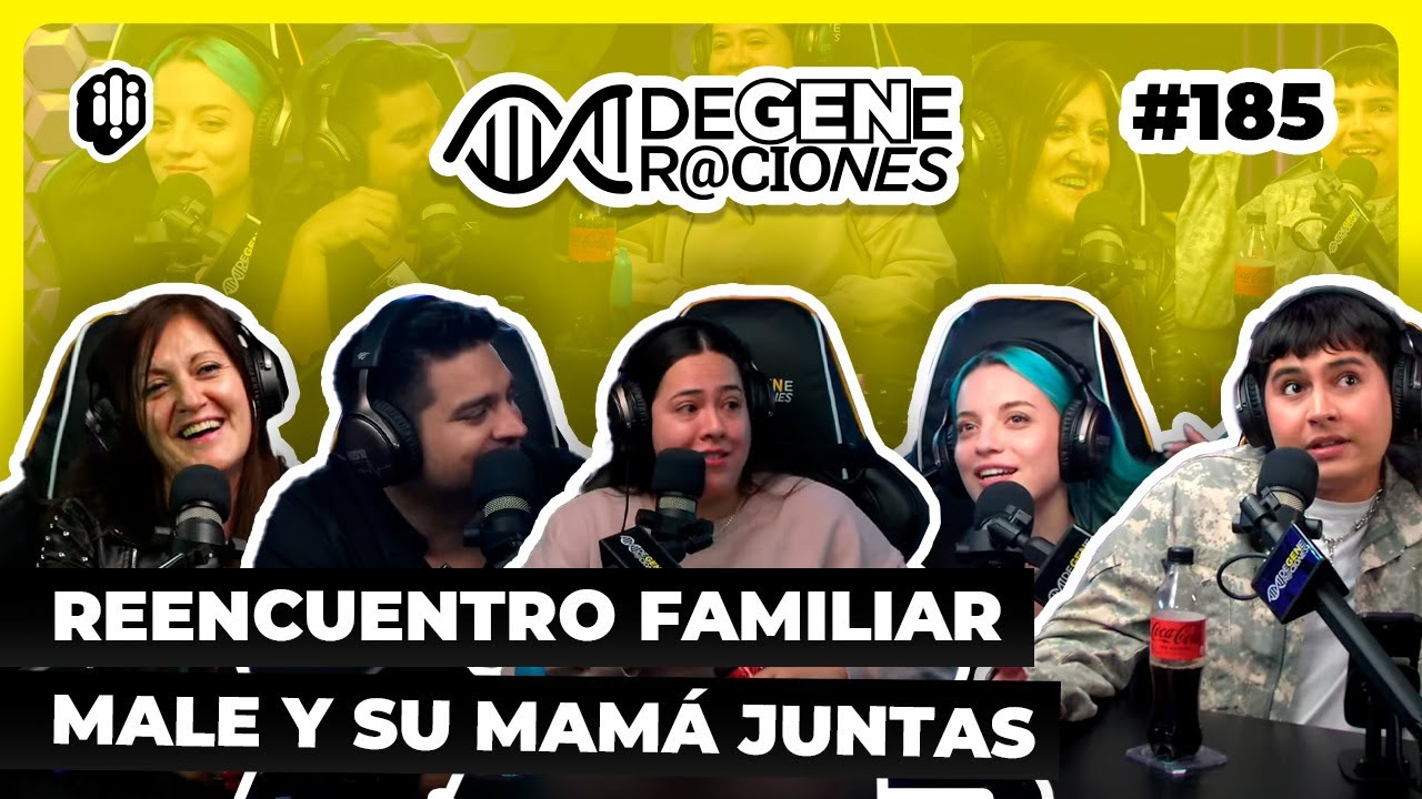 DEGENER@CIONES #185 | Reencuentro familiar, Male y su mamá juntas