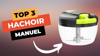 Top 3 Meilleur Hachoir Manuel 2024