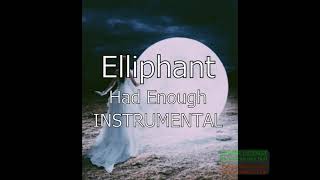 Elliphant - Had Enough Instrumental