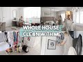 CLEAN MY ENTIRE HOUSE WITH ME | WHOLE HOUSE CLEAN WITH ME
