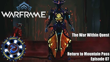 The War Within Quest: Return to Mountain Pass Completion | Episode 07