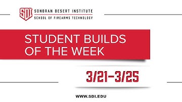 SDI Gunsmithing Student Builds of the Week 67