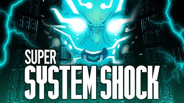 SUPER SYSTEMSHOCK
