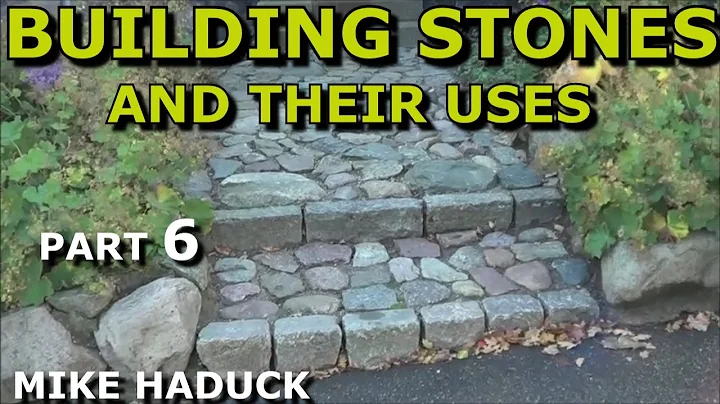 BUILDING STONES AND THEIR USES (part 6) cobblestone= Mike Haduck