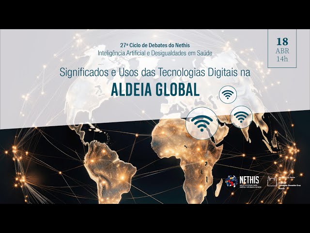 Significados e Usos das Tecnologias Digitais na Aldeia Global