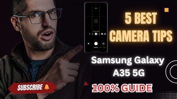5 Best Camera Tips On Samsung Galaxy A35 5G – Capture Stunning Photos & Videos!